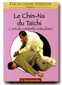 Le Chin-Na du Taïchi - L'art du contrôle articulaire
